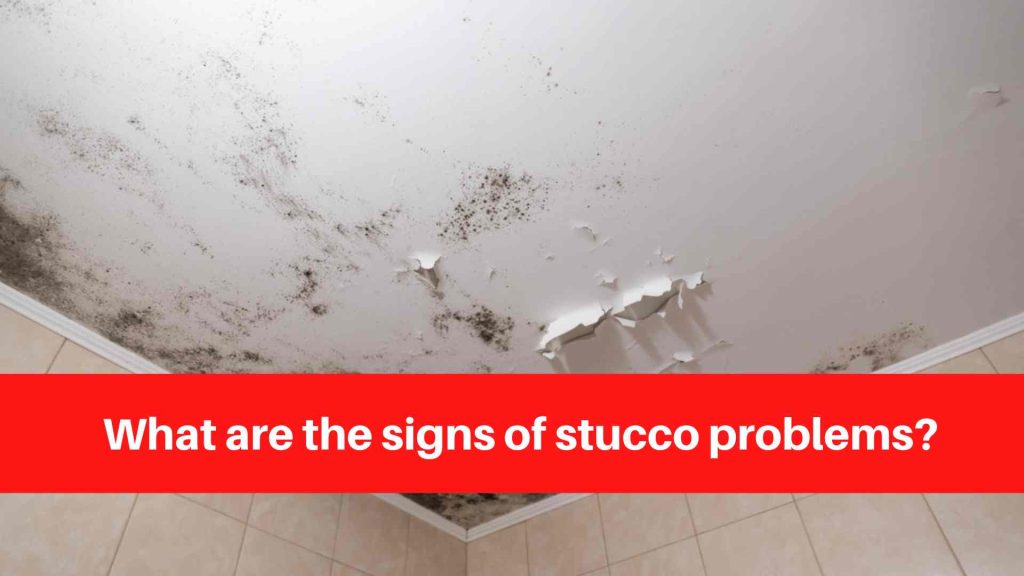 What are the signs of stucco problems
